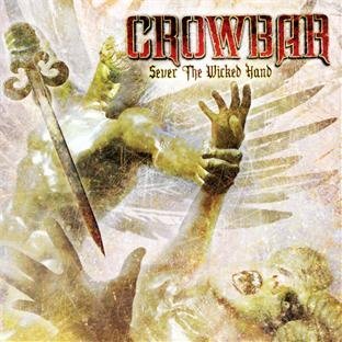 Crowbar - Sever the Wicked Hand (Standar