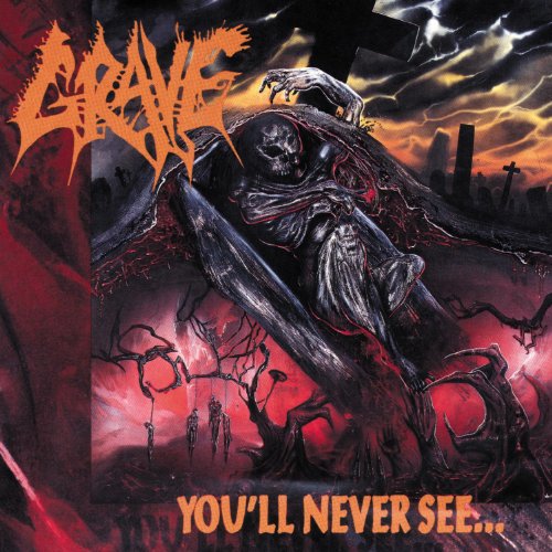 Grave - You'll Never See (Limited Mftm 2013 Edition)