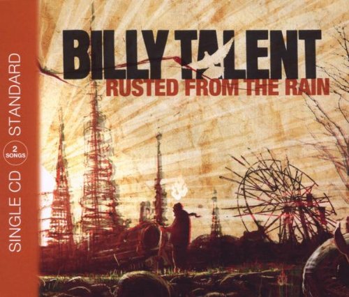 Billy Talent - Rusted From The Rain (Maxi)