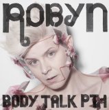 Robyn - Body Talk Pt. 2