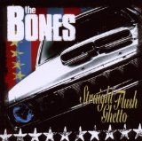 Bones , The - Burnout Boulevard