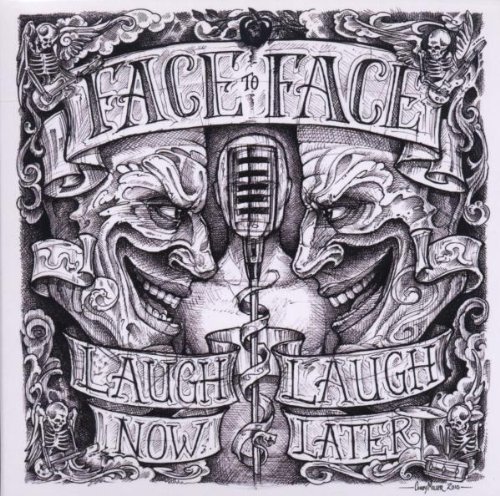 Face to Face - Laugh Now,Laugh Later