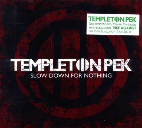 Templeton Pek - Slow Down for Nothing (Limited Edition)