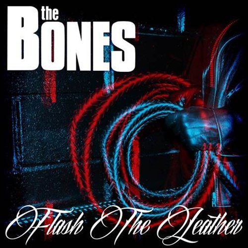Bones , The - Flash the Leather (Limited Digipack)