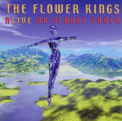 the Flower Kings - Alive on Planet Earth