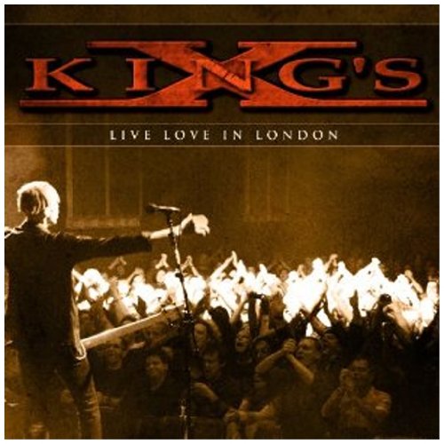 King'S X - Live Love in London