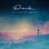 Riverside - Love, Fear And The Time Machine (Special Mediabook Edition)