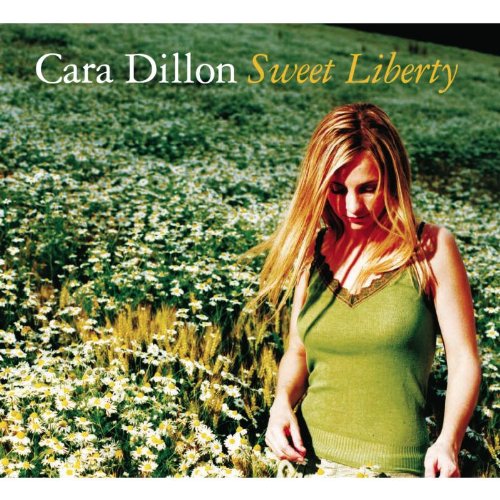 Cara Dillon - Sweet Liberty