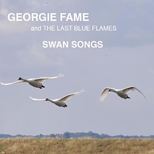 Georgie Fame & The Last Blue F - Swan Songs