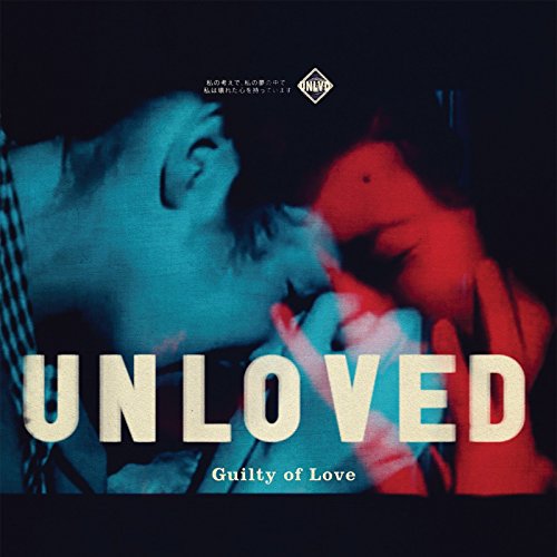 Unloved - Guilty of Love [Vinyl LP]