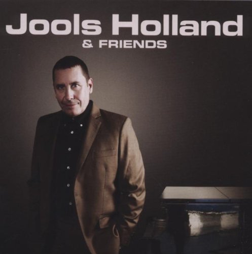 Jools & His Rhythm & Blues Orchestra Holland - Jools Holland & Friends