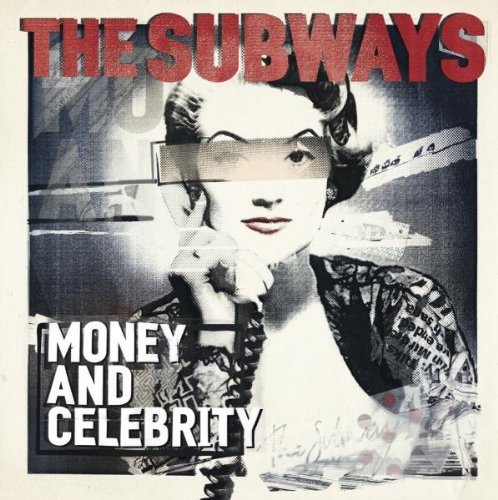 Subways , The - Money & Celebrity