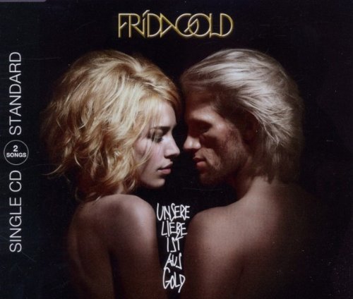 Frida Gold - Unsere Liebe Ist aus Gold (Maxi)