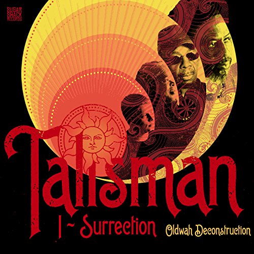 Talisman - I-Surrection (Oldwah Deconstruction)