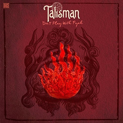 Talisman - Don't Play With Fyah