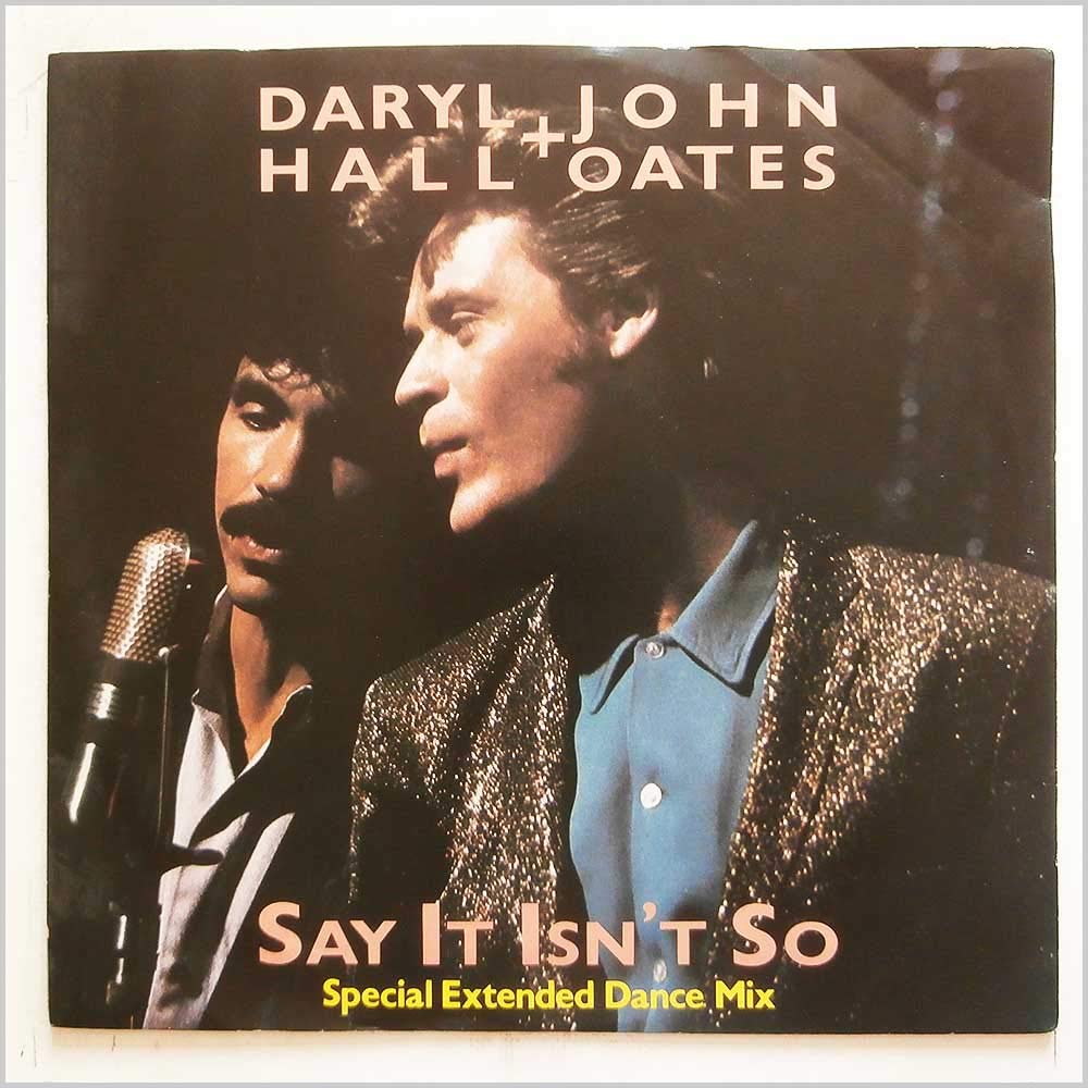 Hall , Daryl & Oates , John - Say It Isn't So (Special Extended Dance Mix) (12'') (Maxi) (Vinyl)