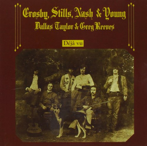 Crosby Stills Nash & Young - Deja Vu