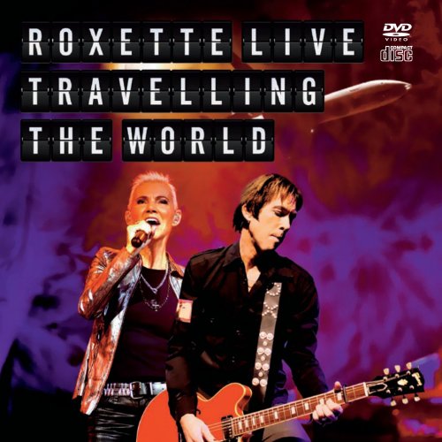 Roxette - Live-Travelling the World