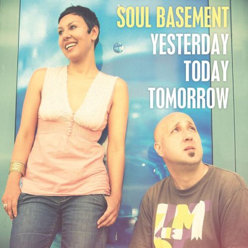 Soul Basement - Yesterday, Today, Tomorrow