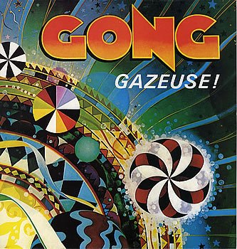 Gong - Gazeuse! (Vinyl)