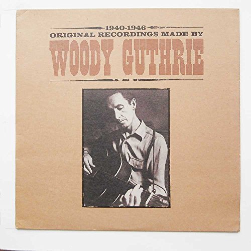 Guthrie , Woody - Original Recordings Made By Woody Guthrie 1940-1946 (Vinyl)