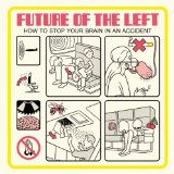 Future of the Left - Travels With Myself and Another