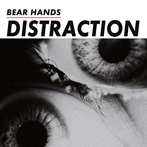 Bear Hands - Distraction