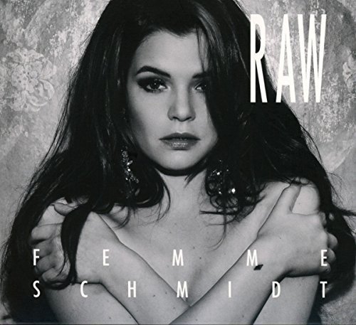 Femme Schmidt - Raw