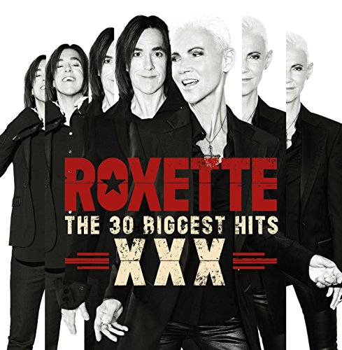 Roxette - The 30 Biggest Hits