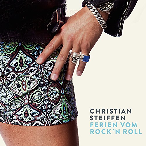 Christian Steiffen - Ferien vom Rock'n Roll