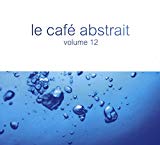  - Le Cafe Abstrait Vol. 2