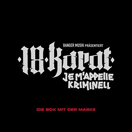 18 Karat - Je M'Appelle Kriminell (die Box mit der Maske)