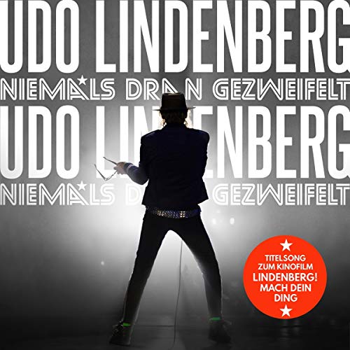 Udo Lindenberg - Niemals Dran Gezweifelt