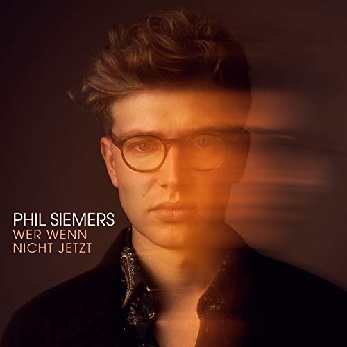 Siemers , Phil - Wer wenn nicht jetzt