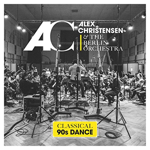 Christensen , Alex & Berlin Orchestra , The - Classical 90s Dance