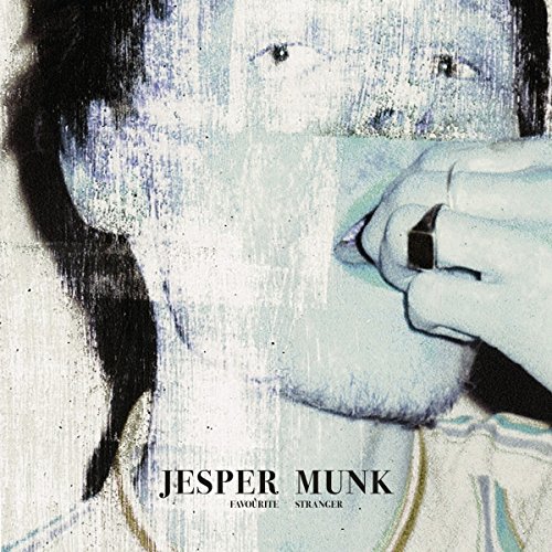 Munk , Jesper - Favourite Stranger