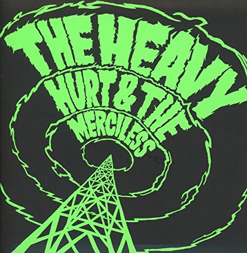 Heavy , The - Hurt & the Merciless