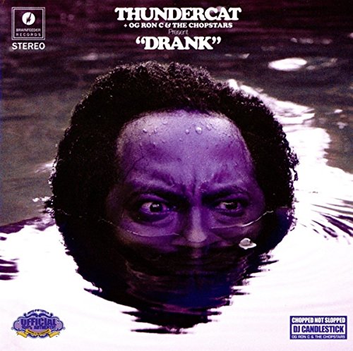 Thundercat & OG Ron C &The; Chopstars - Drank