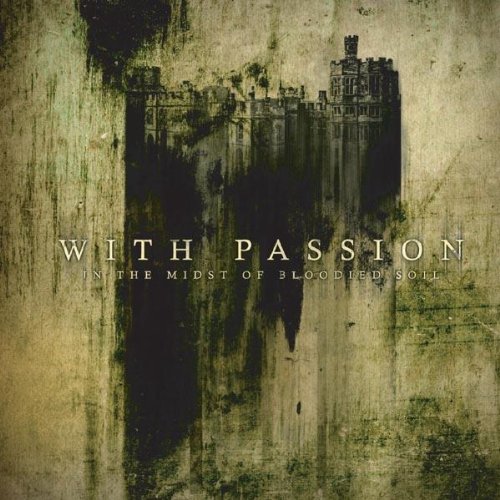 With Passion - In the Midst of Bloodied Soil