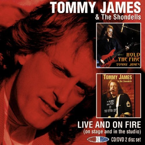 James , Tommy & Shondells , The - Live And On Fire (On Stage And In The Studio) (CD/DVD 2 Disc Set)