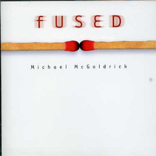 Michael Mcgoldrick - Fused