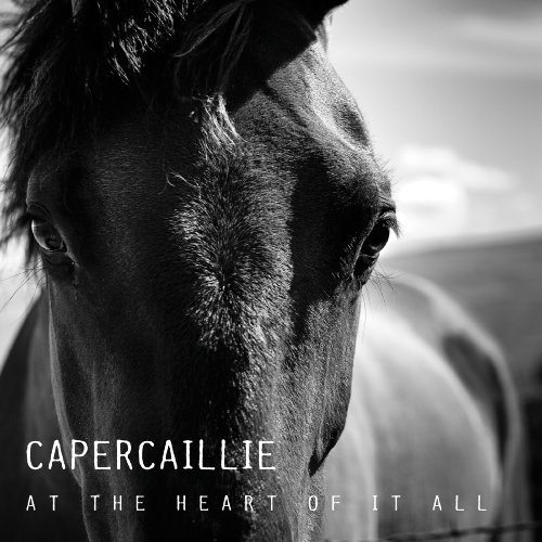Capercaillie - At the Heart of It All