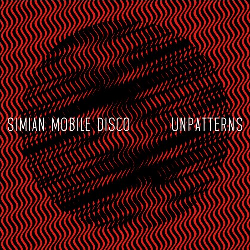 Simian Mobile Disco - Unpatterns [Vinyl LP]