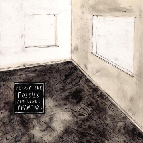 Peggy Sue - Fossils and Other Phantoms