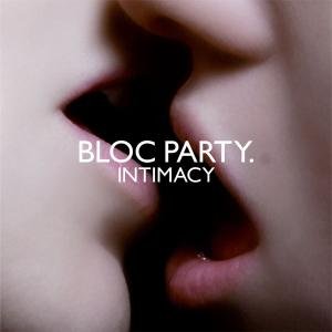 Bloc Party - Intimacy (Limited Bonus Tracks Edition)