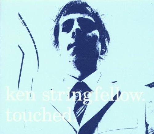 Ken Stringfellow - Touched