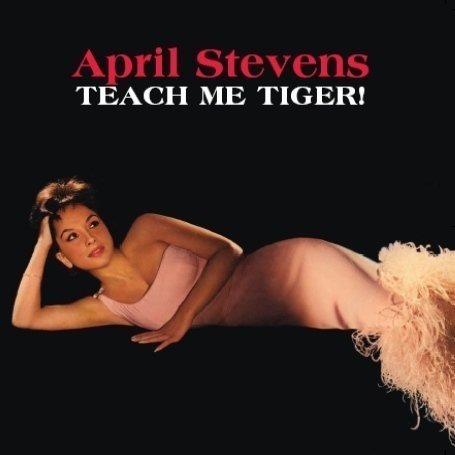April Stevens - Teach Me Tiger!