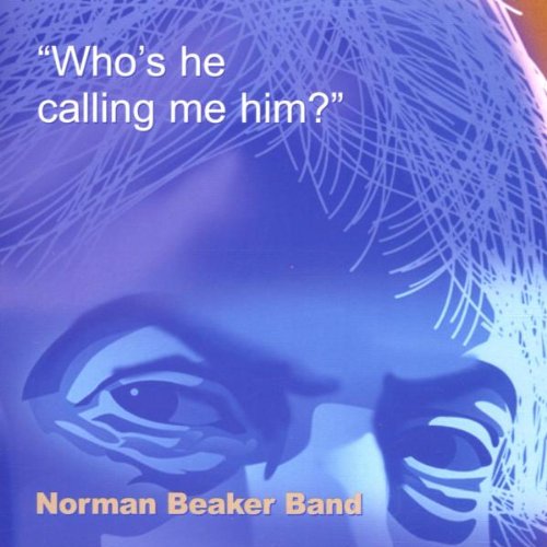 Beaker , Norman - Who's He Calling Me Him?