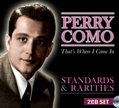 Perry Como - That's Where I Came in