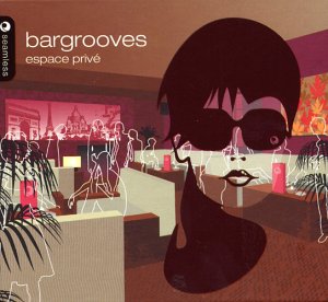 Various - Bargrooves-Espace Prive